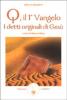 Q, il 1� Vangelo. I detti originali di Ges�