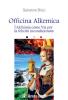 Officina alkemica. L'alchimia come via per la felicit� incondizionata