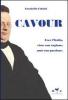 Cavour. Fece l'Italia, visse con ragione, am� con passione