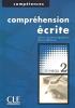 Collection comp�tences. Compr�hension �crite. Per le Scuole superiori vol.2