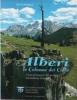 Alberi: le colonne del cielo. Come riconoscere 100 + 1 alberi e arbusti delle montagne italiane