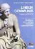 Lingua communis. Lingua e civilt� latine. Quaderno per la verifica il recupero, il potenziamento. Per i Licei e gli Ist. magistrali