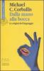 Dalla mano alla bocca. Le origini del linguaggio