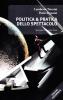 Politica & pratica dello spettacolo. Rapporto dul teatro italiano