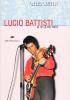 Lucio Battisti. Al di l� del mito