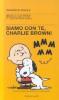 Siamo con te, Charlie Brown!