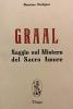 Graal. Saggio sul mistero del sacro amore