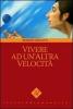 Vivere ad un'altra velocit�