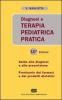 Diagnosi e terapia pediatrica pratica