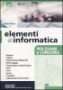 Elementi di informatica. Per esami e concorsi