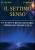 Il settimo senso. Un nuovo e rivoluzionario approccio terapeutico