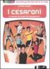 I Cesaroni. La famiglia pi� amata dai telespettatori