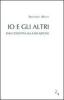 Io e gli altri. Dall'identit� alla relazione