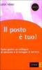 Il posto � tuo? Come gestire un colloquio di selezione o di sviluppo di carriera