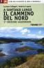 A Santiago lungo il cammino del Nord. Oltre 800 chilometri da Ir�n a Compostela