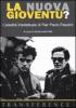 La nuova giovent�? L'eredit� intellettuale di Pier Paolo Pasolini