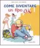 Come diventare un tipo ok