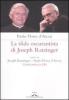 La sfida oscurantista di Joseph Ratzinger