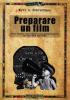 Preparare un film. Dallo spoglio della sceneggiatura alla postproduzione: un cult book dell'UCLA