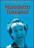 Maledetto toscano!