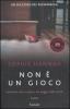Non � un gioco