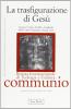 La trasfigurazione di Ges�