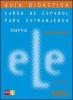 Nuevo ele. Curso de espanol para extranjeros. Intermedio. Gu�a didactica. Per le Scuole superiori