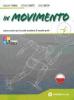 In movimento. Volume unico. Con espansione online. Per le Scuole superiori