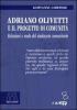 Adriano Olivetti e il progetto di Comunit�. Relazioni e ruolo del sindacato unitario