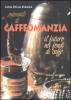 Manuale di caffeomanzia. Il futuro nei fondi di caff�