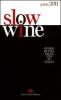 Slow wine 2011