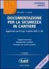Documentazione per la sicurezza in cantiere. Con CD-ROM