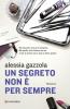 Un segreto non � per sempre