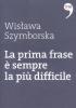 La prima frase � sempre la pi� difficile
