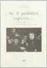 Se il pubblico sapesse... Lettere (1950-1963) con una lettera di Pizzuto a Federico Fellini