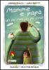 Mamme e pap� un po' cos� un po' cos�