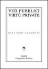 Vizi pubblici virt� private