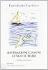 Distrazioni e sogni lungo il mare