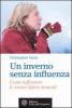 Un inverno senza influenza. Come rafforzare le nostre difese naturali
