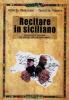 Recitare in siciliano. Manualetto di pronuncia per sembrare siciliani senza esserlo