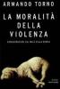La moralit� della violenza. Considerazioni sul male della storia