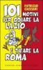 101 motivi per odiare la Lazio e tifare la Roma