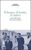 Il buono, il brutto, il cattivo. Storie della storia del cinema italiano