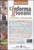 L' Informagiovani per gli studenti... e per i loro genitori. Per le Scuole superiori