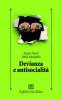 Devianza e antisocialit�. Le prospettive scientifiche e cliniche contemporanee