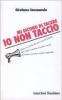 Mi dicono di tacere. Io non taccio