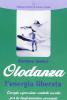 Olodanza, l'energia liberata