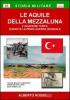 Le aquile della mezzaluna. L'aviazione turca durante la prima guerra mondiale