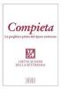 Compieta. La preghiera prima del riposo notturno. I sette schemi della settimana
