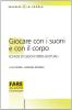 Giocare con i suoni e con il corpo